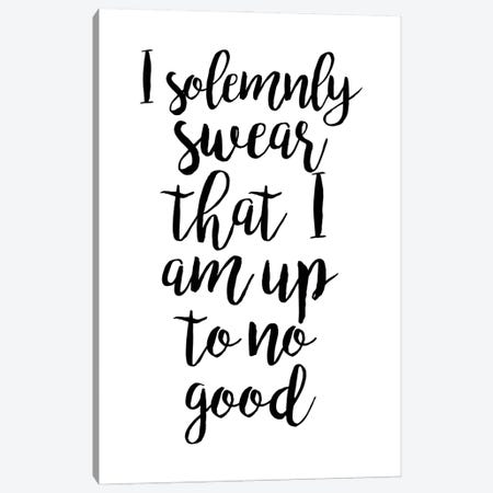 I Solemnly Swear That I Am Up To No Good Canvas Print #SLV30} by Simon Lavery Canvas Wall Art