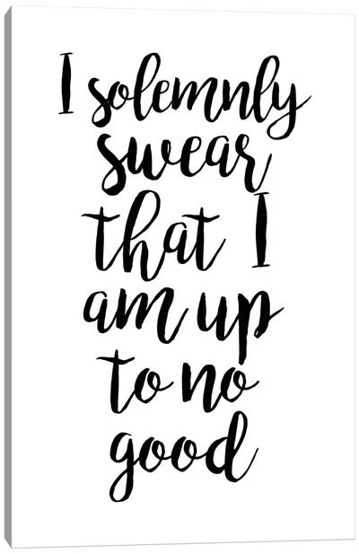 I Solemnly Swear That I Am Up To No Good Canvas Art Print - Simon Lavery
