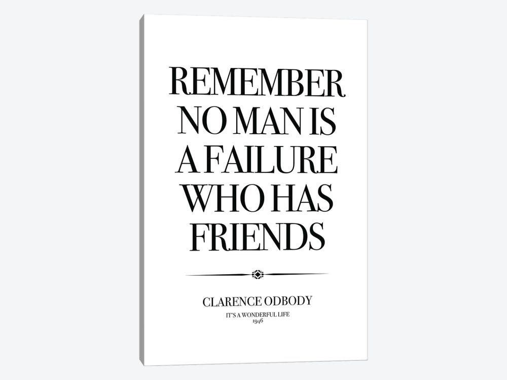 It's A Wonderful Life, Remember No Man Is A Failure Who Has Friends. by Simon Lavery 1-piece Canvas Print