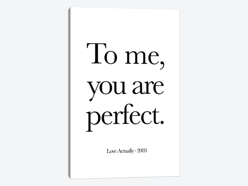 Love Actually To Me, You Are Perfect by Simon Lavery 1-piece Canvas Artwork