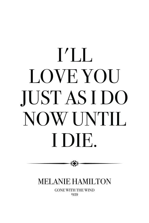 Melanie Hamilton's Quote From Gone With The Wind