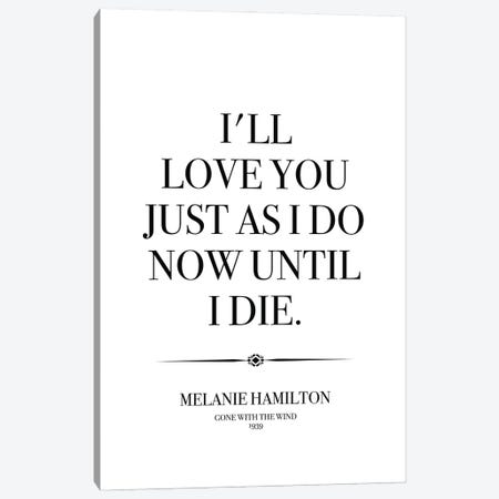 Melanie Hamilton's Quote From Gone With The Wind Canvas Print #SLV61} by Simon Lavery Canvas Print