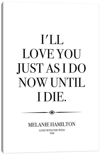 Melanie Hamilton's Quote From Gone With The Wind Canvas Art Print - Simon Lavery