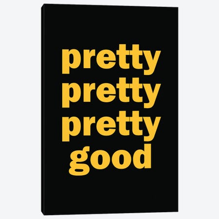 Pretty, Pretty, Pretty Good, Curb Your Enthusiasm Canvas Print #SLV75} by Simon Lavery Art Print