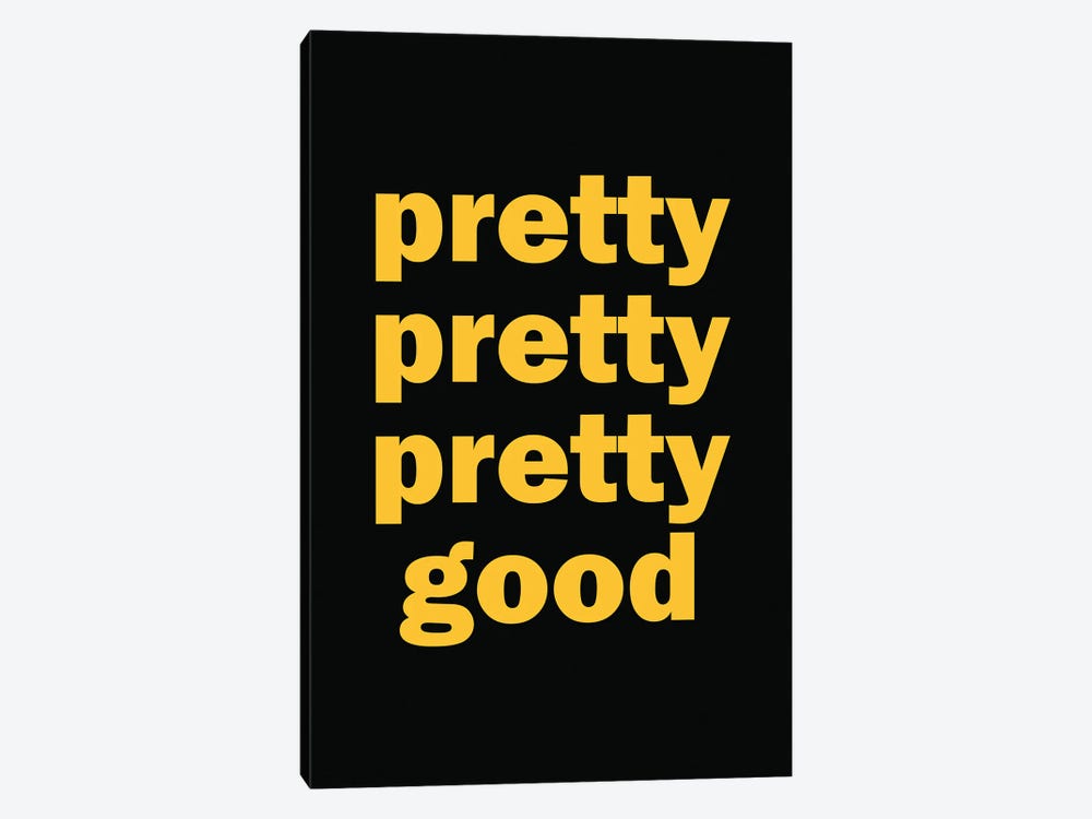Pretty, Pretty, Pretty Good, Curb Your Enthusiasm by Simon Lavery 1-piece Canvas Wall Art