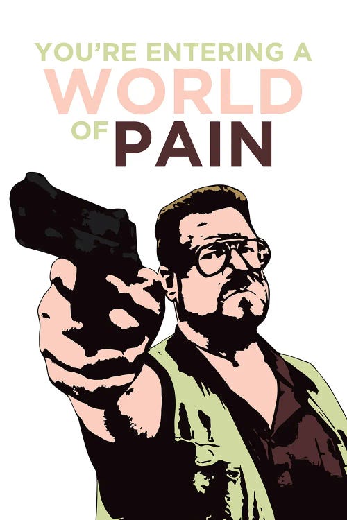 The Big Lebowski Print World Of Pain