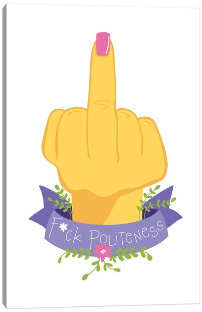Fck Politeness Canvas Art Print - Hands