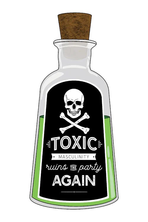 Toxic Masculinity by Sammy Gorin wall art