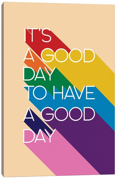 It'S A Good Day Typography Canvas Art Print - Motivational