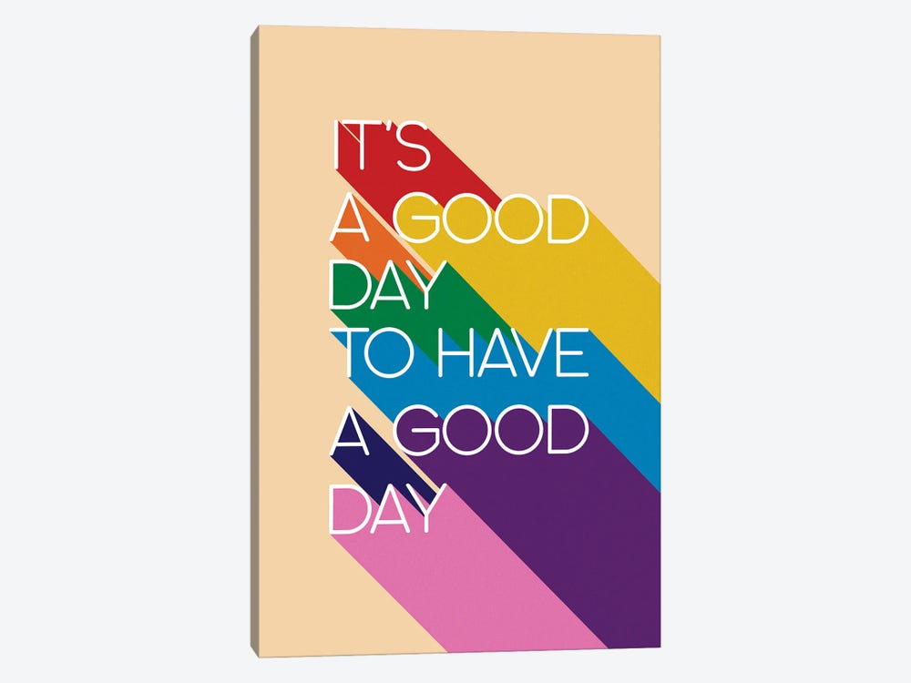 It'S A Good Day Typography by Show Me Mars 1-piece Canvas Wall Art
