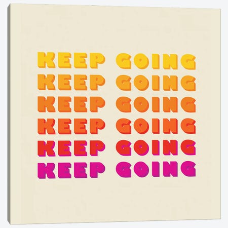 Keep Going Typography Canvas Print #SMM105} by Show Me Mars Canvas Wall Art