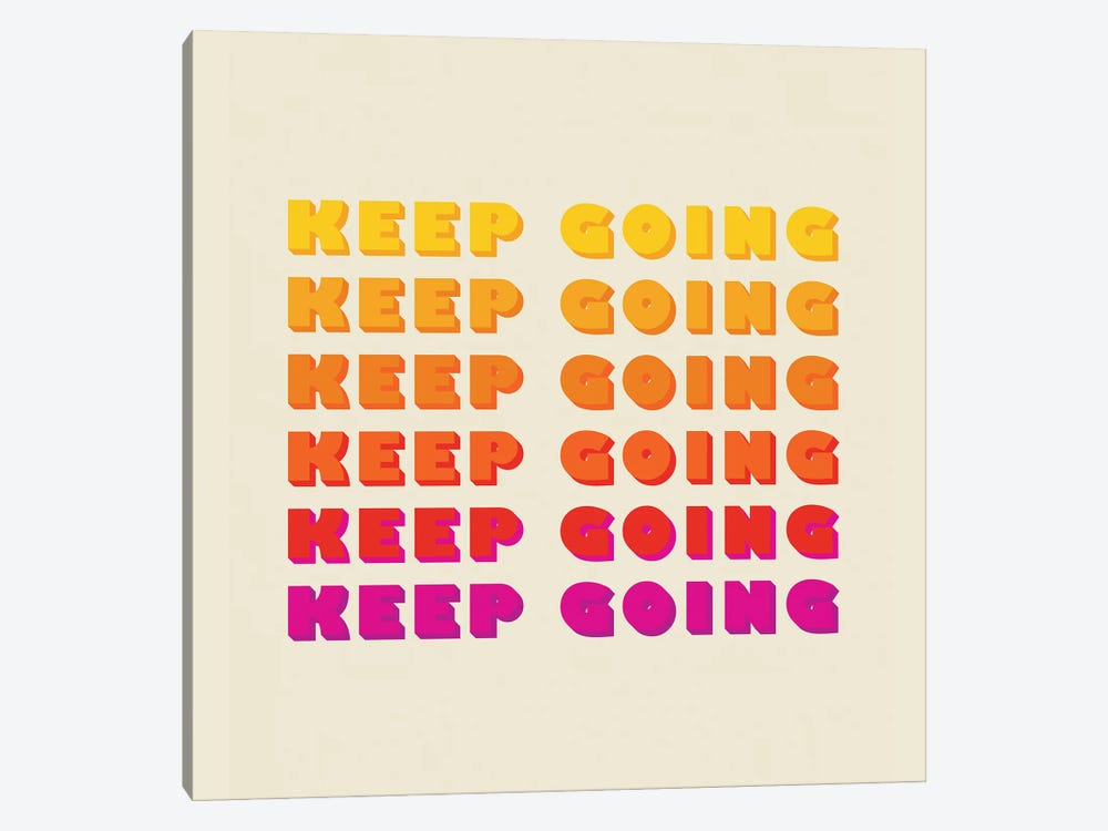Keep Going Typography by Show Me Mars 1-piece Canvas Art Print