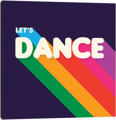 Let'S Dance Rainbow Typography Canvas Art Print - Dopamine Decor