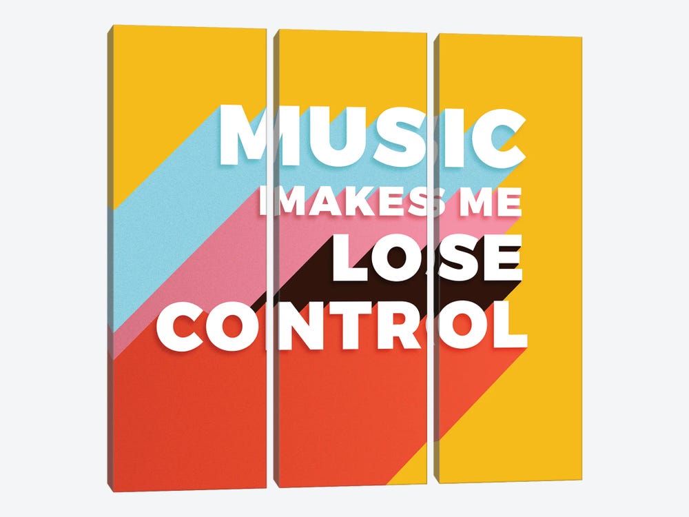 Music Makes Me Loose Control Typography by Show Me Mars 3-piece Canvas Wall Art