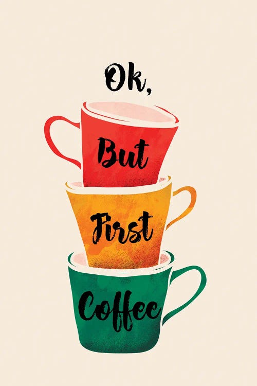 Ok But First Coffee