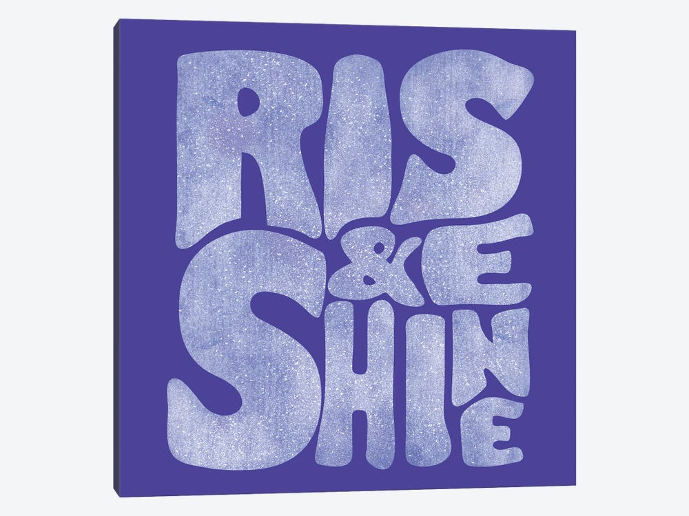 Rise And Shine Typography by Show Me Mars 1-piece Art Print