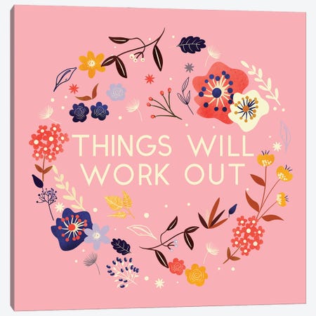 Things Will Work Out Canvas Print #SMM176} by Show Me Mars Canvas Print