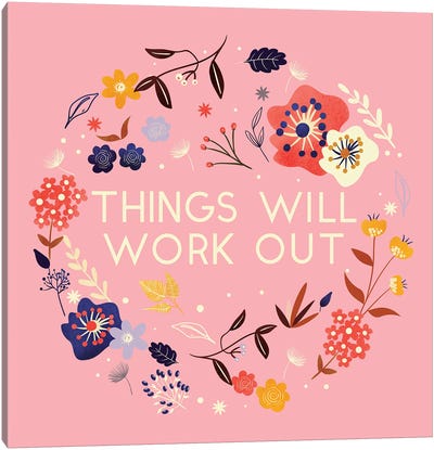 Things Will Work Out Canvas Art Print - Show Me Mars