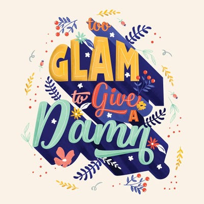 Too Glam To Give A Damn by Show Me Mars metal wall art