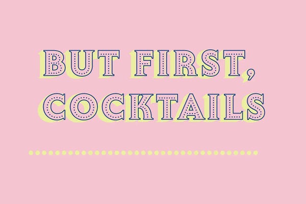 Cocktails & Mixed Drinks: But First Cocktails Typography by Show Me Mars