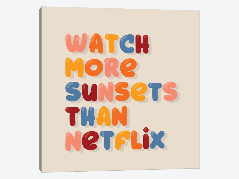 Watch More Sunsets Than Netflix by Show Me Mars 1-piece Canvas Wall Art