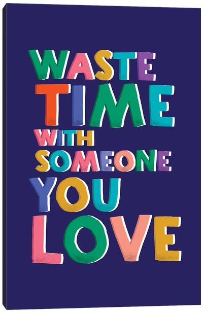 Wate Time With Someone You Love Canvas Art Print - Show Me Mars