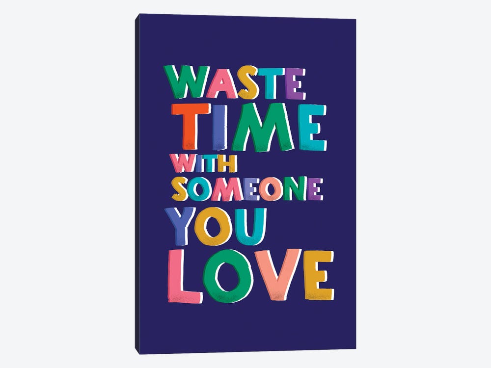 Wate Time With Someone You Love by Show Me Mars 1-piece Canvas Print