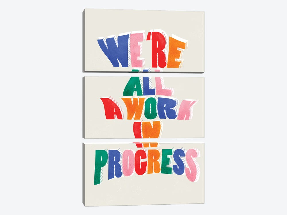 We Are All Work In Progress by Show Me Mars 3-piece Canvas Art