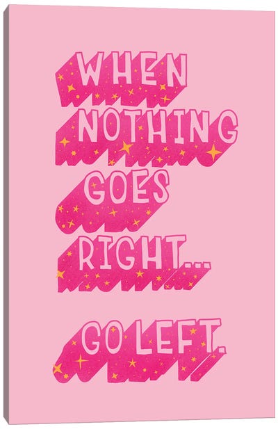 When Nothing Goes Right Canvas Art Print - Show Me Mars