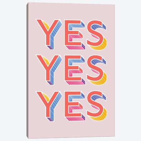Yes Yes Yes Canvas Print #SMM193} by Show Me Mars Canvas Wall Art
