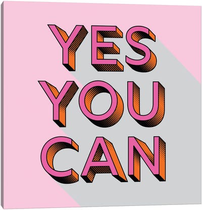 Yes You Can Typography Canvas Art Print - Show Me Mars