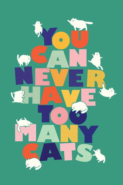 Dopamine Decor: You Can Never Have Too Many Cats by Show Me Mars