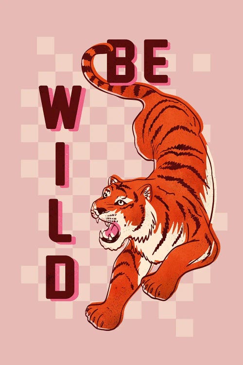 Be Wild Tiger