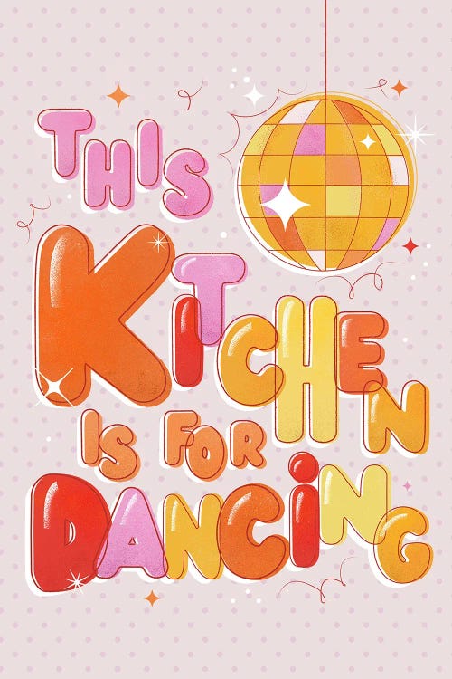 This Kitchen Is For Dancing by Show Me Mars wall art
