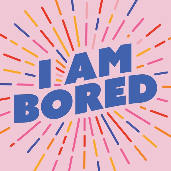 Dopamine Decor: I Am Bored On Pink by Show Me Mars