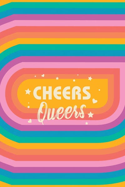 Dopamine Decor: Cheers Queers by Show Me Mars