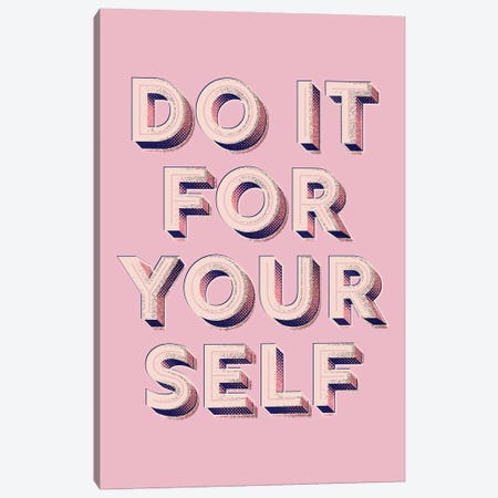 Do It For Yourself Canvas Print #SMM49} by Show Me Mars Art Print