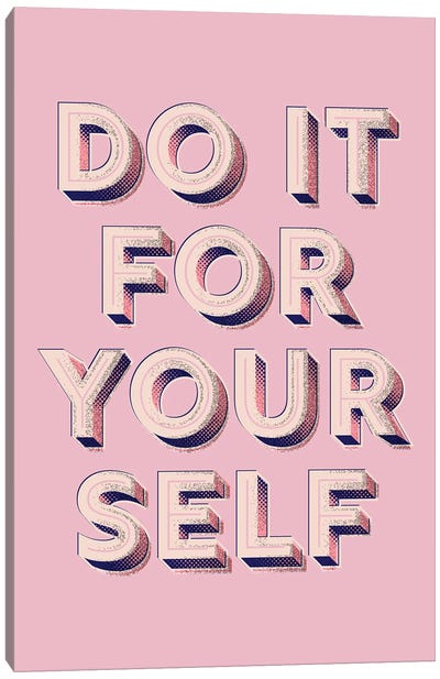 Do It For Yourself Canvas Art Print - Show Me Mars