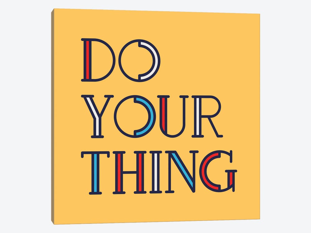 Do Your Thing Modern Type by Show Me Mars 1-piece Canvas Art Print