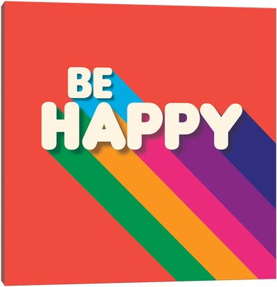 Be Happy Retro Typography Canvas Art Print - Good Vibes & Stayin' Alive