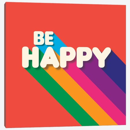 Be Happy Retro Typography Canvas Print #SMM5} by Show Me Mars Canvas Print