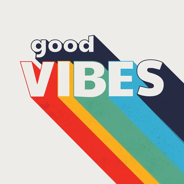Good Vibes & Stayin' Alive: Good Vibes Typography by Show Me Mars