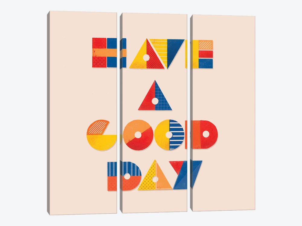 Have A Good Day Positive Typography by Show Me Mars 3-piece Canvas Wall Art