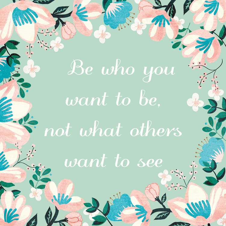 Be Who You Want To Be