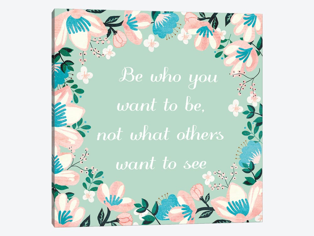 Be Who You Want To Be by Show Me Mars 1-piece Canvas Print
