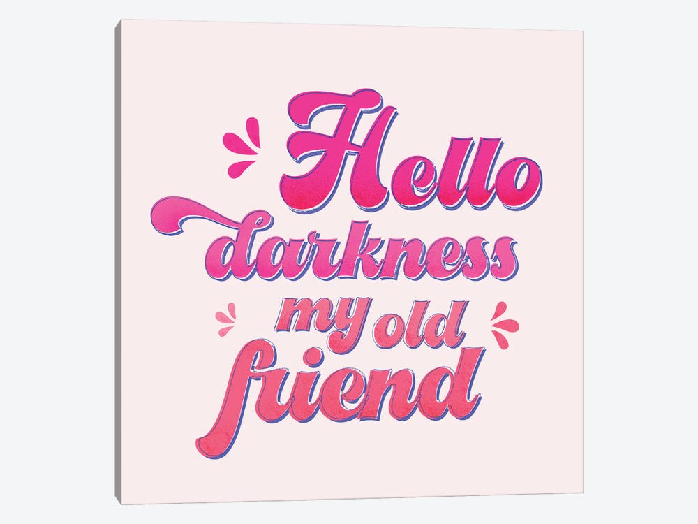 Hello Darkness My Old Friend Typography by Show Me Mars 1-piece Canvas Print