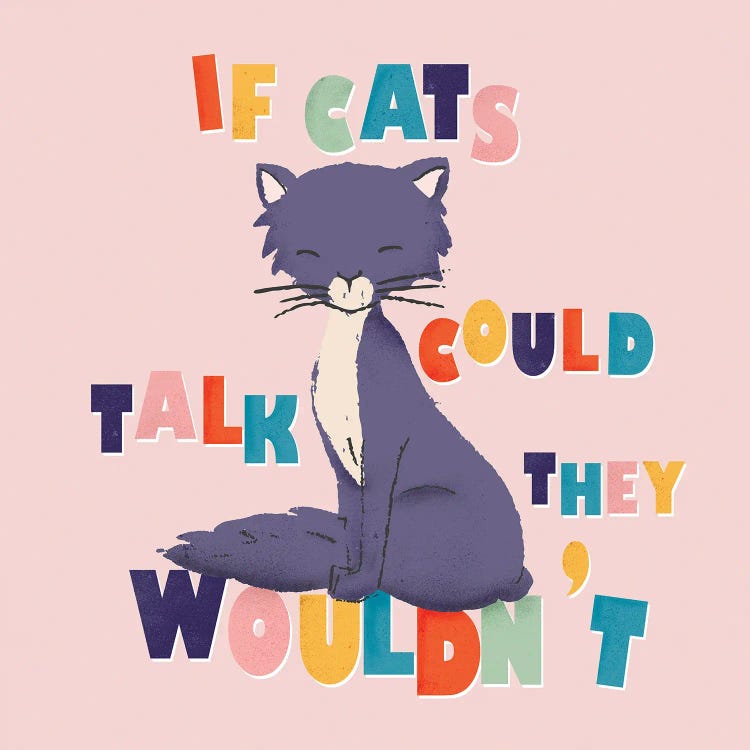 If Cats Could Talk by Show Me Mars wall art