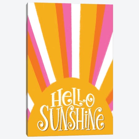 Hello Sunshine Canvas Print #SNN24} by Taylor Shannon Art Print