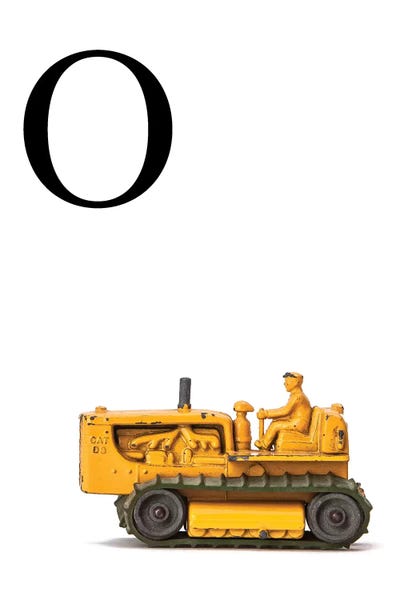 The Letter O: O Bulldozer Yellow White Letter by Saint and Sailor Studios