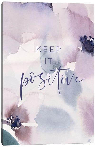 Keep it Positive Canvas Art Print - Motivational